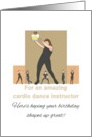 Birthday for Cardio Dance Instructor Lady Doing Workout Holding Cake card