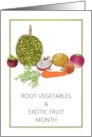 Root Vegetables and Exotic Fruit Month card