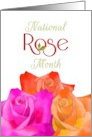 National Rose Month Lovely Blooms in Shades of Pink Red and Orange card