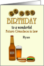 Birthday Future Grandson in Law Chilled Beer Hotdog and Hamburger card