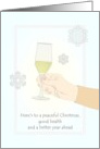 Peaceful Christmas Good Health Better Year Ahead Raising a Glass card