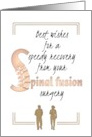 Best Wishes Speedy Recovery from Spinal Fusion Surgery card