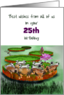 Custom Age 25th Birthday Wishes from All of Us Frogs on a Lily Pad card