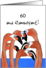 60th Birthday Pat of Flamingos Custom Age card