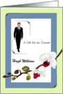 Wedding Gift for My Groom Spray of Orchid Groom in Attire Custom card