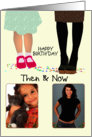 Birthday For Her Then and Now 2 Photos Great Looking Shoes card