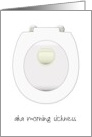 Feel Better Morning Sickness Top View Of Toilet Bowl card