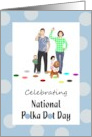 Family Dressed in Polka Dotted Clothes National Polka Dot Day card