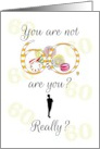 Sweet 60 Birthday Really You Are Not Are You Handful of Candy card