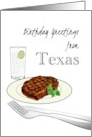 Birthday from Texas with a Big Steak and Ranch Water Hello card