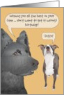 Two Dogs Who Don’t Want To Get The Age Wrong Birthday card
