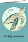 Birthday Turtley Awesome Turtle Enjoying a Swim In The Ocean card