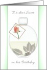 Birthday For Sister Rose Water In a Cut Glass Bottle card