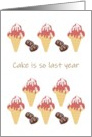 Birthday Ice Cream Cones Chocolates Cake Is So Last Year card
