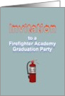 Party Invitation to Firefighter Academy Graduation Fire Extinguisher card
