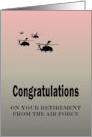 Congratulations On Retirement From Air Force Helicopters In Flight card