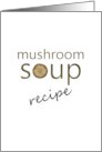 Your Favorite Mushroom Soup Recipe card