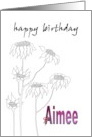 Birthday for Aimee Black and White Floral Sketch card