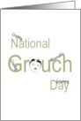 National Grouch Day For Goodness Sake card