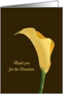 Thank You for Your Donation in Memory Of Calla Lily Flower card