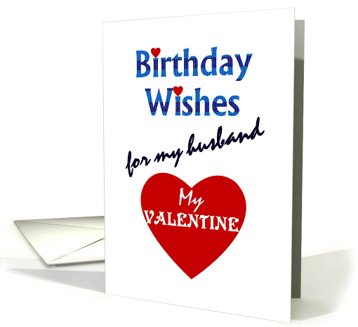 Birthday on Valentine's Day For Husband card (1015499)
