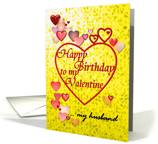 Birthday on Valentine's Day For Husband Loving Hearts card (1015581)