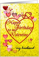 Birthday on Valentine’s Day For Husband Loving Hearts card