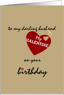 Birthday on Valentine’s Day For Husband Loving Heart card