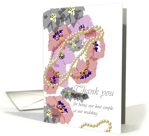 Thank You for Being Host Couple at our Wedding Flowers and Pearls card