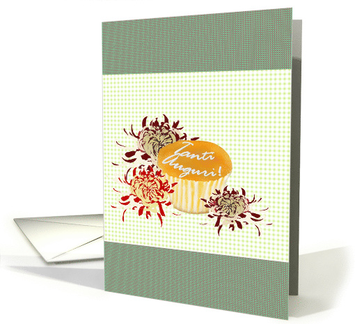 Italian Birthday Greetings Tanti Auguri A Te Cupcake And Flowers card