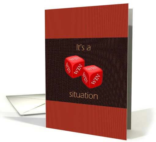 Encouragement Don't Give Up It's A Win Win Situation card (1039793)