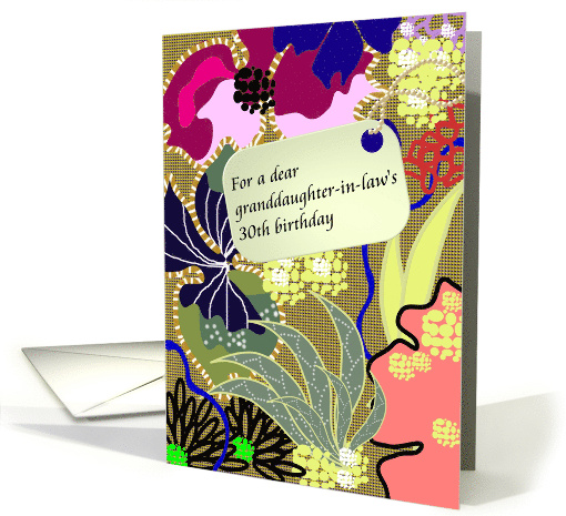Granddaughter-In-Law's 30th Birthday Abstract Florals card (1043625)