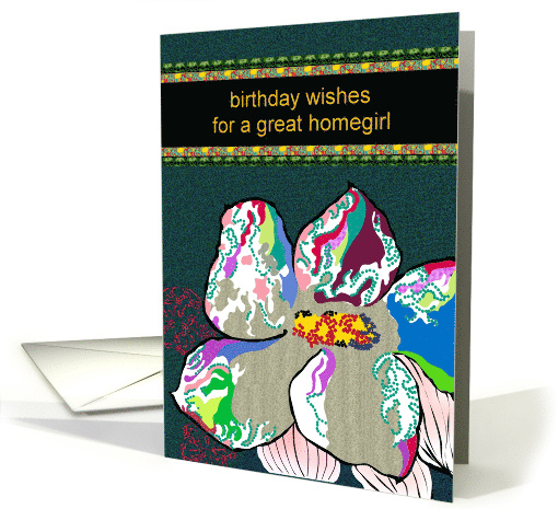 Birthday Homegirl Colorful Abstract Florals card (1051621)