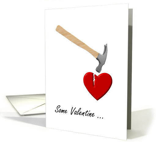 Anti-Valentine's Day, Heart broken with a hammer card (1056701)