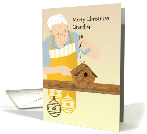 Christmas for Grandpa Fixing a Birdhouse card (1065845)