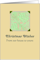 Christmas wishes from our house to yours, pine cone design in frame card