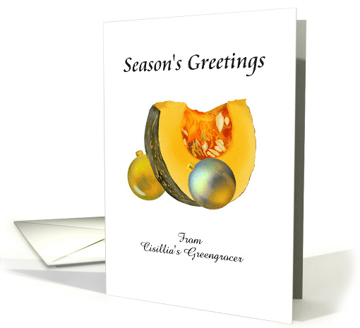 Custom Season's Greetings Greengrocer to Customers Pumpkin Slice card