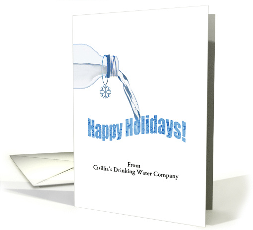 Custom Happy Holidays Drinking Water Company To Customers card