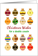 Christmas for Double Cousin Colorful Baubles card