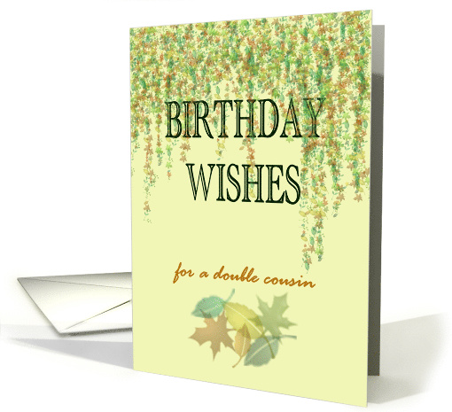 Birthday for Double Cousin A Curtain of Soft Colored Leaves card