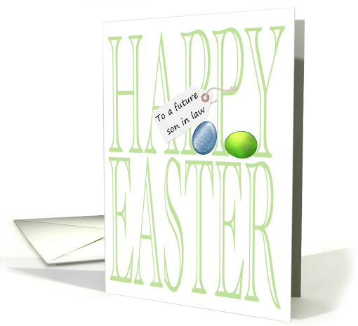 Easter for Future Son in Law Great Big Greeting and Easter Eggs card