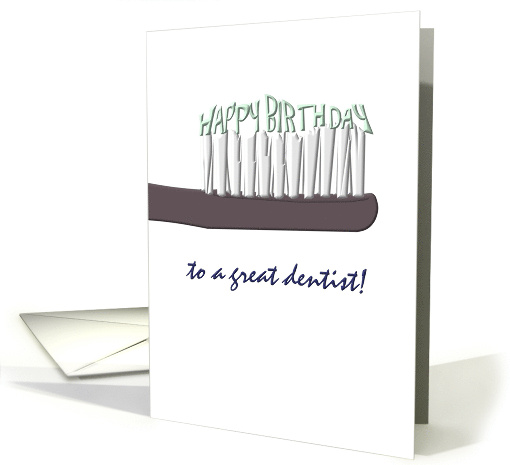 Dentist Birthday Greeting Squeezed Out Onto A Toothbrush card