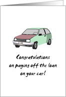 Congratulations on paying off car loan, much loved rickety car card