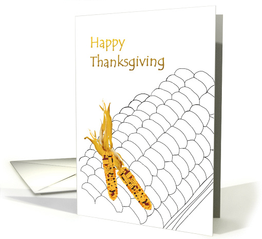 Thanksgiving From our House to Yours Corn in Outline card (1267400)