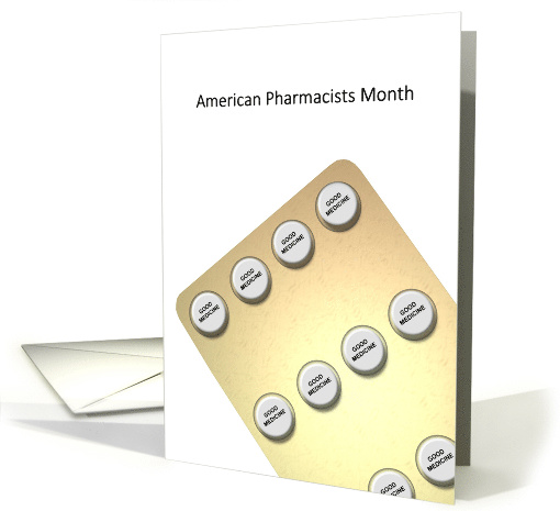 American Pharmacists Month Blister Pack of Good Medicine Pills card