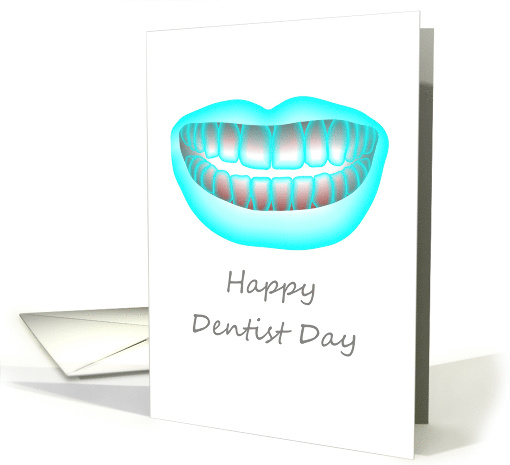 Happy Dentist Day A Glowing Smile card (1276598)