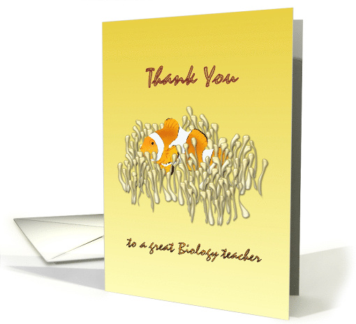 Thank You Biology Teacher Clownfish In Sea Anemone card (1293300)