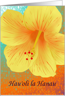 Hau’oli la Hanau Hawaiian Birthday Greeting Yellow Hibiscus card