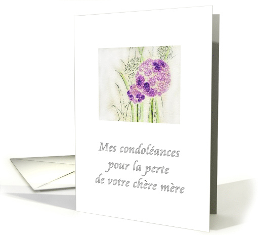Mes Condoleances Pour la Perte de Votre Chere Mere Allium Flowers card