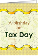 Birthday on Tax Day...